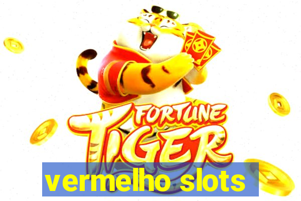 vermelho slots