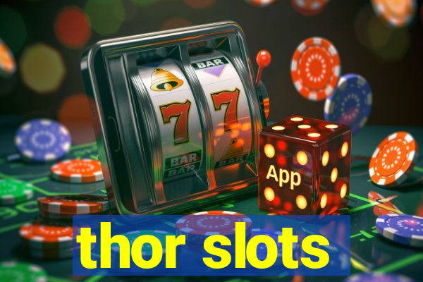 thor slots