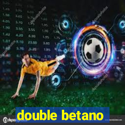 double betano