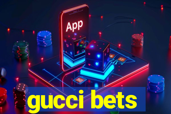 gucci bets