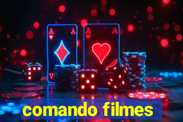 comando filmes