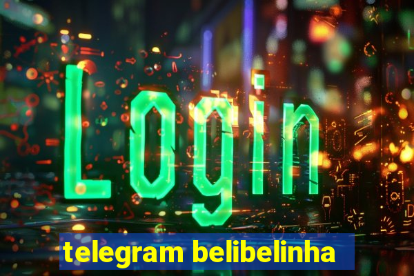 telegram belibelinha