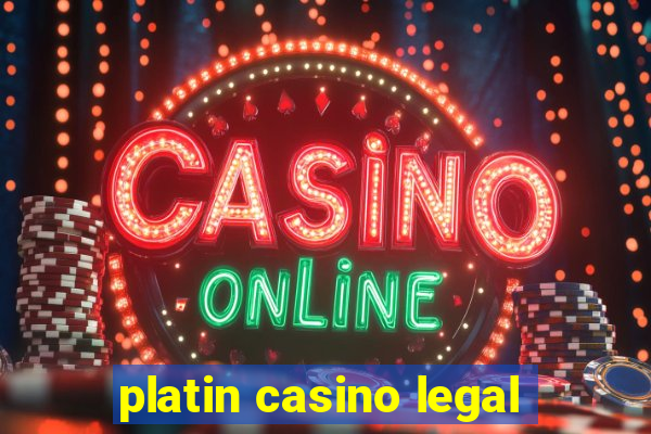 platin casino legal