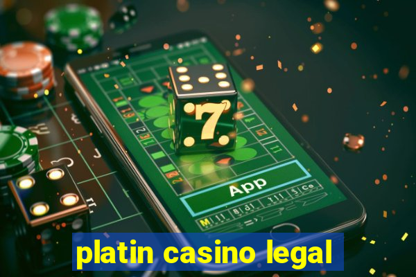 platin casino legal