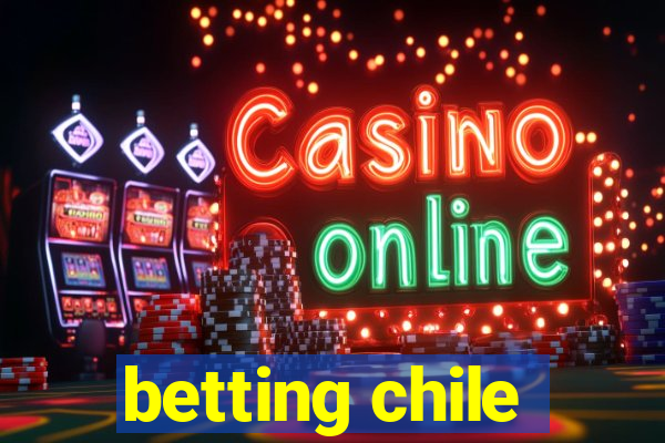 betting chile