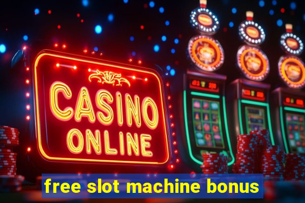 free slot machine bonus