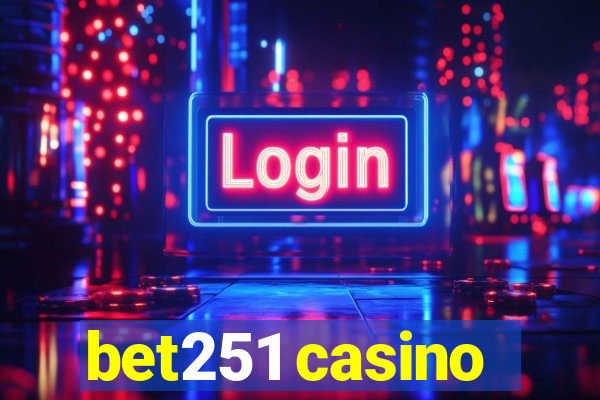 bet251 casino