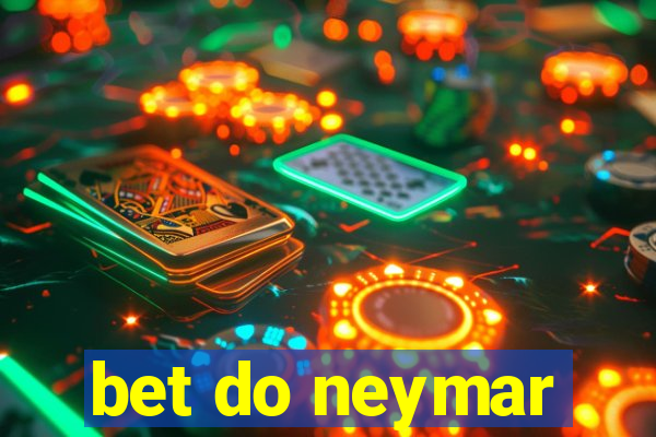 bet do neymar