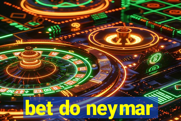 bet do neymar