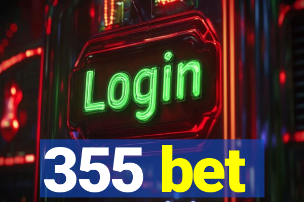 355 bet