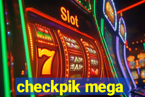 checkpik mega