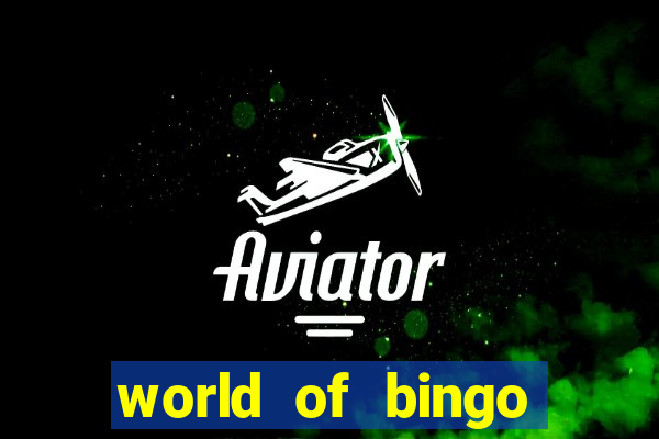 world of bingo zitro online