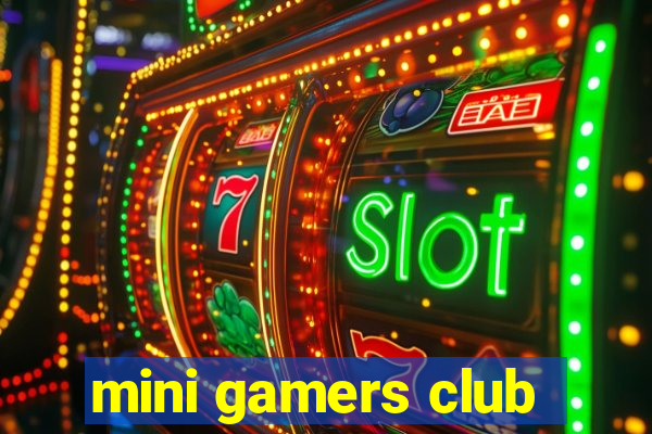 mini gamers club