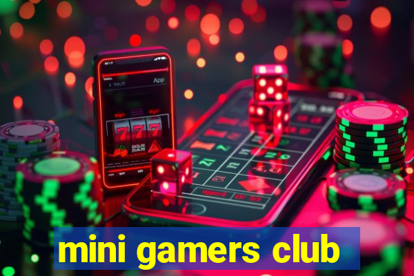 mini gamers club