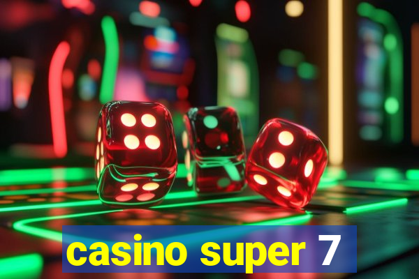 casino super 7