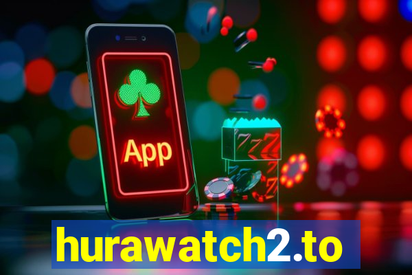 hurawatch2.to