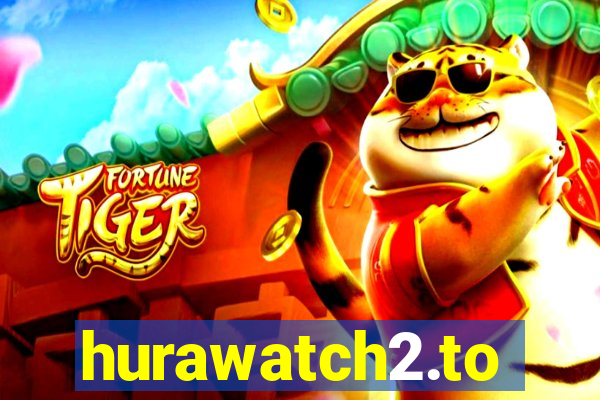 hurawatch2.to