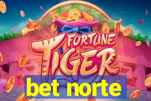 bet norte