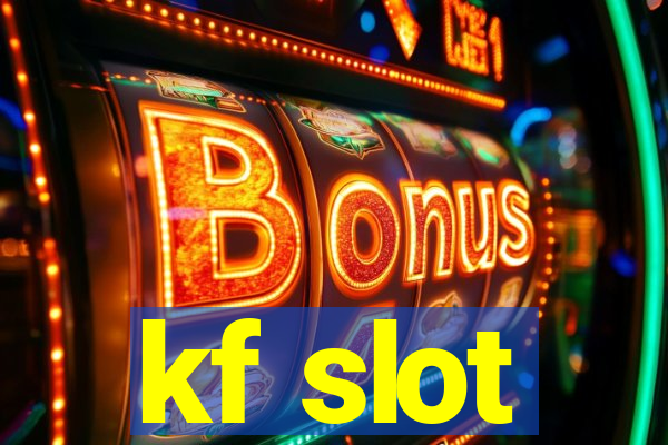 kf slot