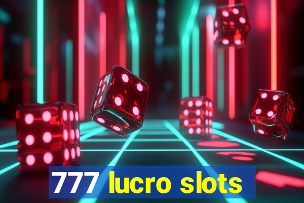 777 lucro slots