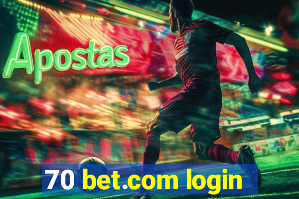 70 bet.com login