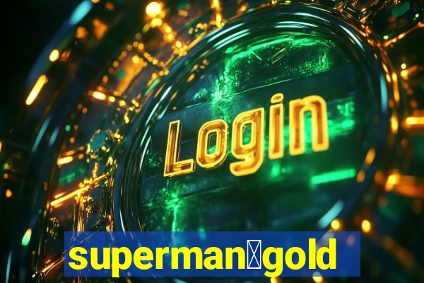 superman：gold