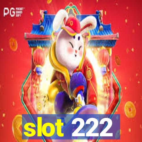 slot 222