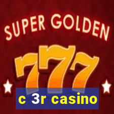 c 3r casino