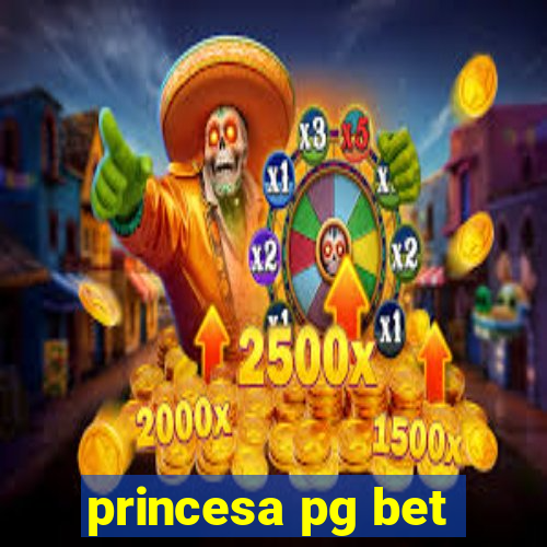 princesa pg bet