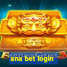 ana bet login