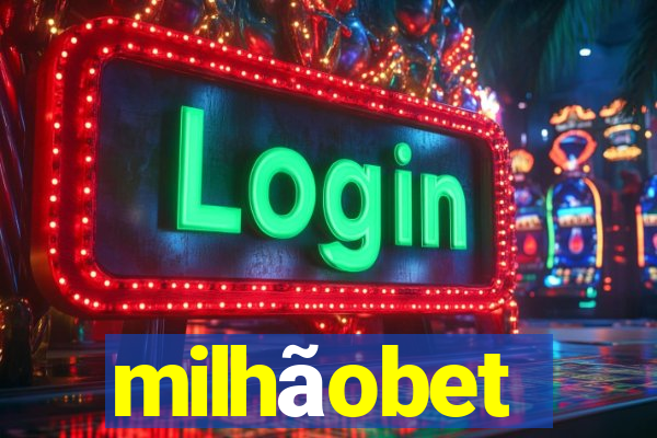 milhãobet