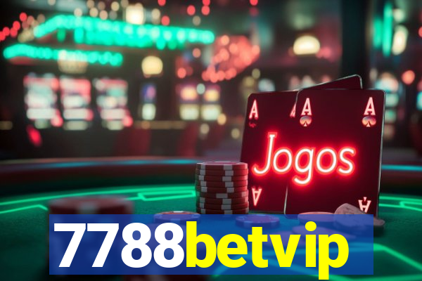 7788betvip