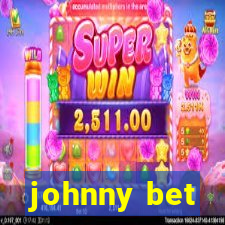 johnny bet