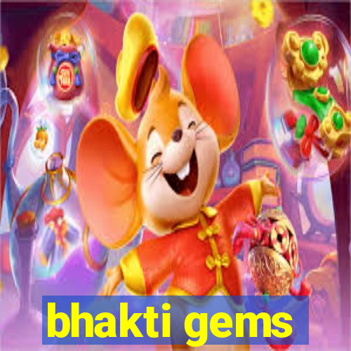 bhakti gems