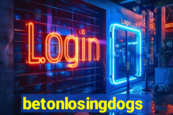 betonlosingdogs