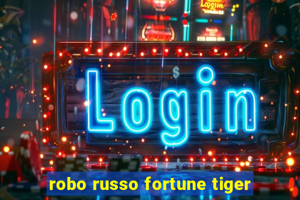 robo russo fortune tiger