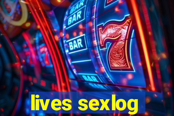 lives sexlog