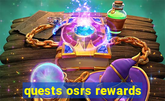 quests osrs rewards