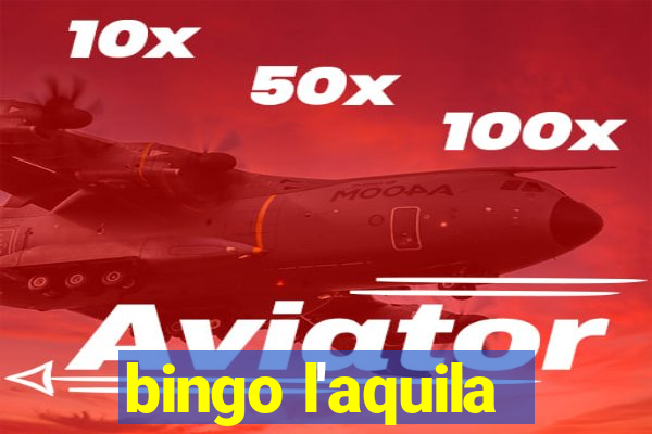 bingo l'aquila