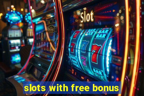 slots with free bonus