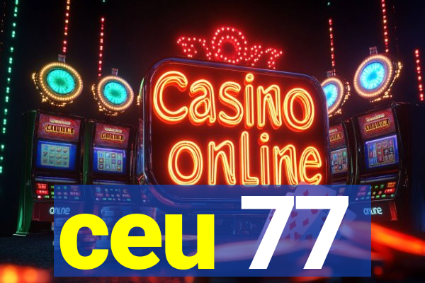 ceu 77