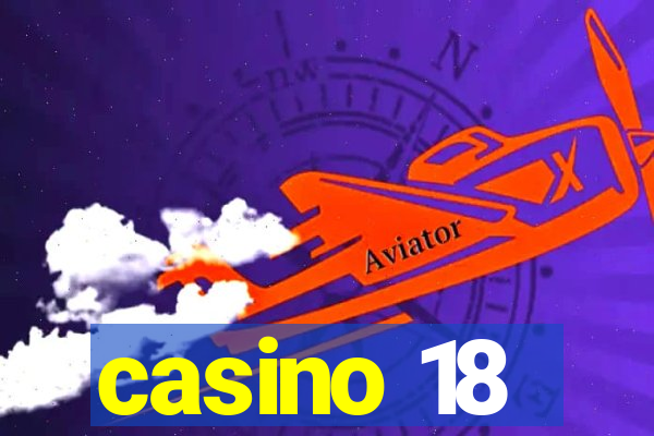 casino 18