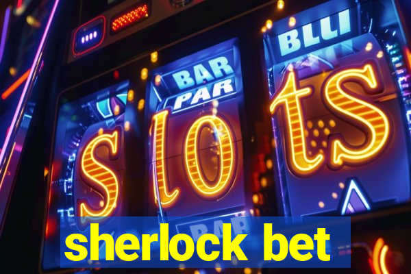 sherlock bet