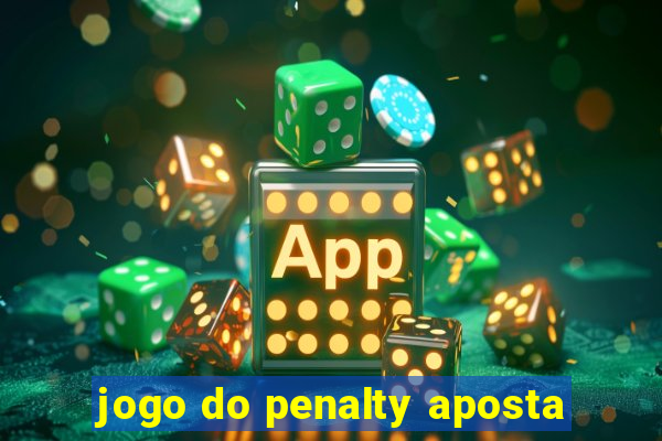 jogo do penalty aposta