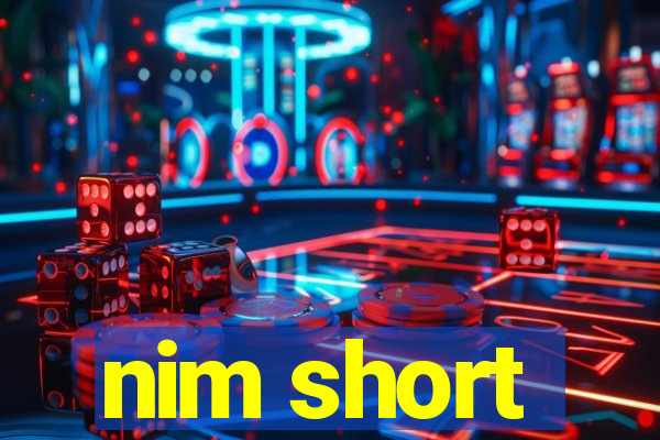 nim short