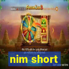 nim short