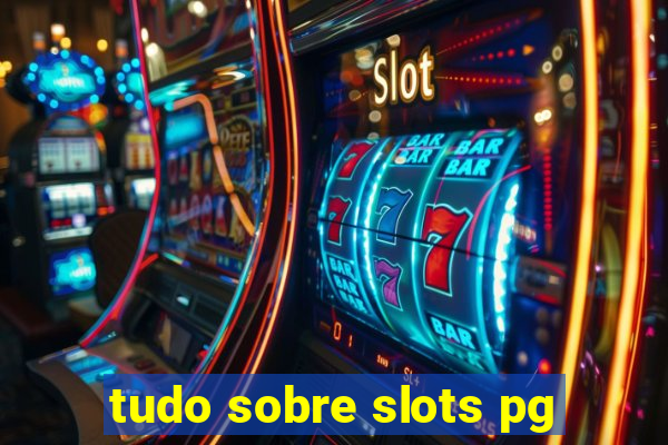 tudo sobre slots pg