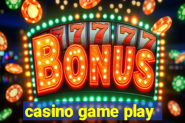 casino game play