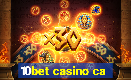 10bet casino ca