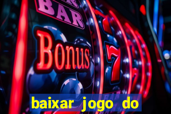 baixar jogo do tigre bet